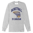 Made in Canada Basketball is Canadian Long Sleeve Tee Heather Grey 100% Cotton - Unisex - Province of Canada